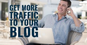 Get More Traffic to Your Blog | Business Success