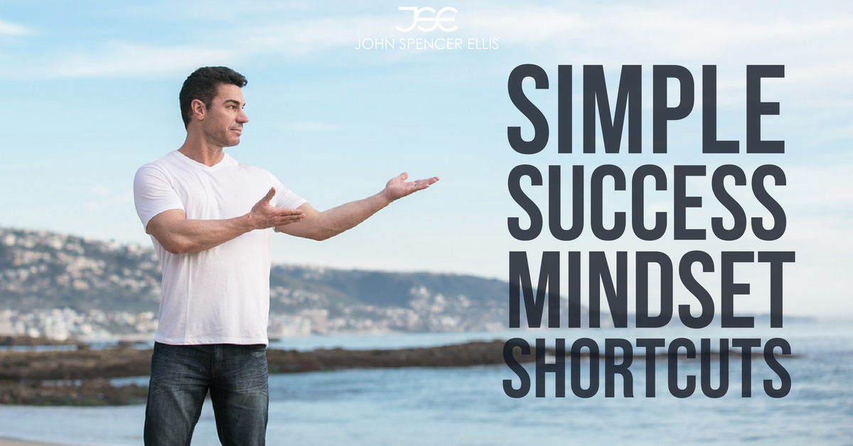 Simple Success Mindset Shortcuts