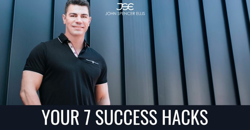Your 7 Success Hacks