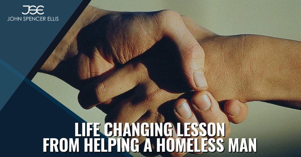 Life Changing Lesson from Helping a Homeless Man