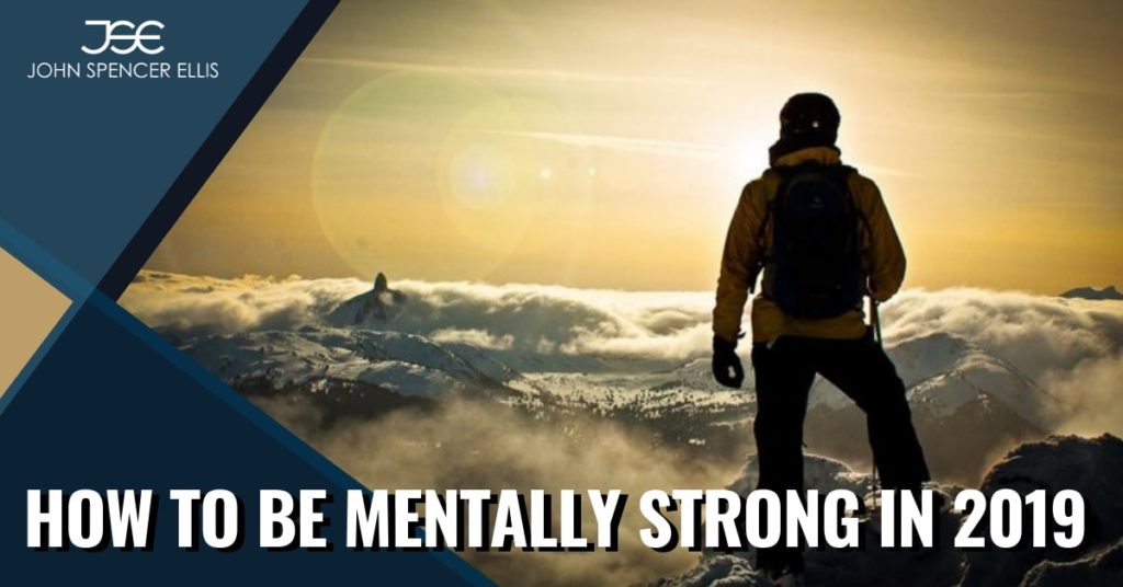 How to be Mentally Strong in 2019