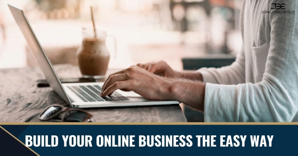 Build Your Online Business the Easy Way