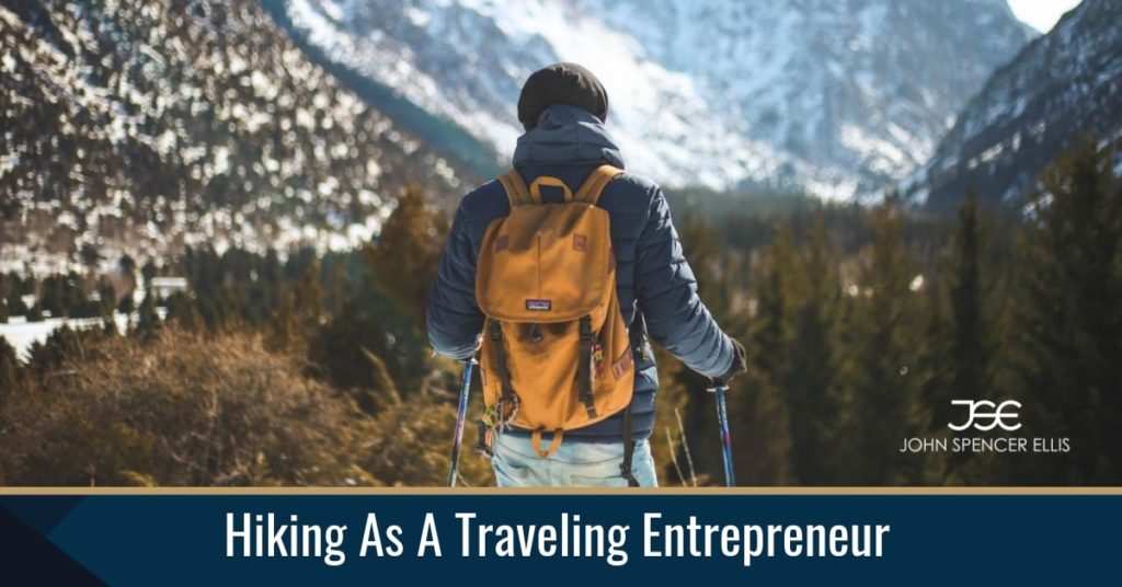 Hiking As A Traveling Entrepreneur