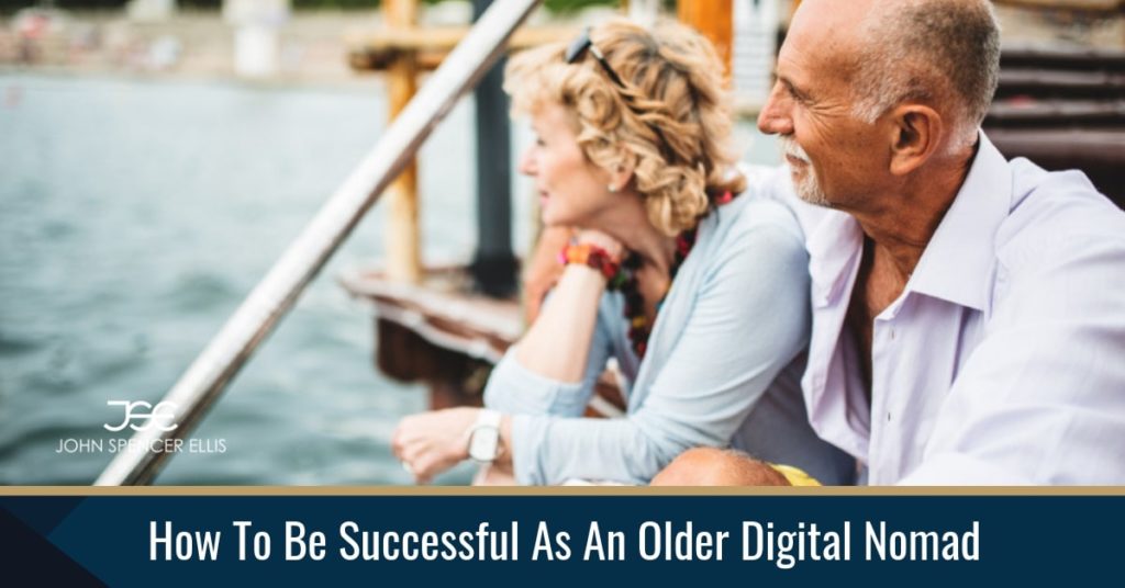 How To Be Successful As An Older Digital Nomad