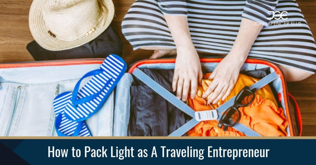 How to Pack Light as A Traveling Entrepreneur